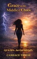 Grace in the Middle of Chaos B0GWLZ8RFM Book Cover