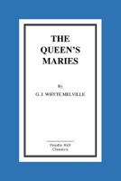 The queen's Maries: a romance of Holyrood 1519747020 Book Cover