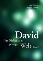 David - Band 2: Im Dialog mit der geistigen Welt 3837095363 Book Cover