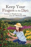 Keep Your Fingers in the Dirt 1607913402 Book Cover