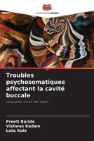 Troubles psychosomatiques affectant la cavité buccale (French Edition) 6208267773 Book Cover