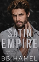 Satin Empire: An Arranged Marriage Mafia Romance (Rossi Crime Family) B0D5GSNRKC Book Cover