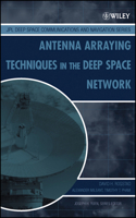 Antenna Arraying Techniques in the Deep Space Network (JPL Deep-Space Communications and Navigation Series) 0471467995 Book Cover