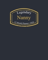 Legendary Nanny, 12 Month Planner 2020: A classy black and gold Monthly & Weekly Planner January - December 2020 167086720X Book Cover