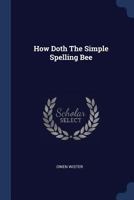 How Doth The Simple Spelling Bee 1515251586 Book Cover