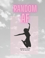 Random AF Activity Book B095HWWT17 Book Cover