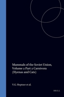 Mammals of the Soviet Union: Carnivora, Part 2 (Hyaenas and Cats) 9004088768 Book Cover