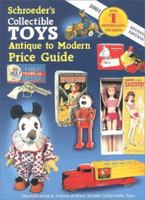 Schroeder's Collectible Toys Antique to Modern Price Guide 1574324799 Book Cover