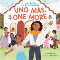 Uno Más, One More: A Latino Retelling of an Old Scottish Ballad 0316346535 Book Cover