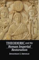 Theoderic and the Roman Imperial Restoration 1107679478 Book Cover