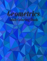 Geometrics Adult Coloring Book: Geometric Easy-To-Color Patterns Coloring Books for Adults Relaxation B08FP7SPHR Book Cover