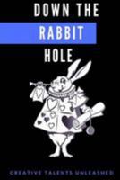 Down The Rabbit Hole 1945791330 Book Cover