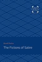 The Fictions of Satire 1421430576 Book Cover