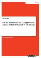 Soll die Bundeswehr auf "Kampfdrohnen setzen? 3668103747 Book Cover