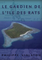 Le Gardien De L'île Des Rats (French Edition) 1471004007 Book Cover