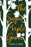 The Sugar Maple Grove 1948598361 Book Cover