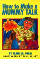 How to Make a Mummy Talk 0395624274 Book Cover