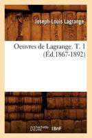 Œuvres de Lagrange; Volume 1 0274869748 Book Cover