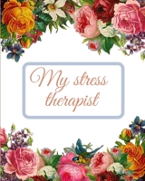 My stress therapist: An anti stress coloring book for Adults |8 x 9 inches , 24 Pages , blue and white flowerful Cover | Personal and good gift to reduce daily stress B089TRYGS6 Book Cover
