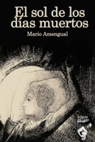 El sol de los días muertos B091F3LFHG Book Cover