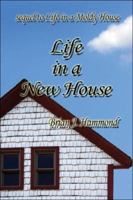 Life in a New House 1424105129 Book Cover