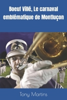 Boeuf Villé, Le carnaval emblématique de Montluçon B0BW363TW2 Book Cover