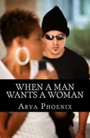When A Man Wants A Woman 1522837418 Book Cover