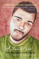 The Resurrection Circle: A Son's Pain 1736250728 Book Cover