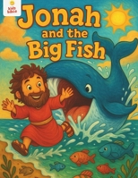 Jonah And The Big Fish B0F4TL3DBK Book Cover