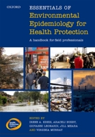 Essentials of Environmental Epidemiology for Health Protection: A Handbook for Field Professionals 0199663416 Book Cover