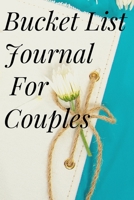 Bucket List Journal for Couples 5151253433 Book Cover