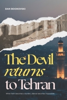 The Devil Returns to Tehran: A Literary Novel of Faith, Identity, and Survival in Post-Revolution Iran — a story of oppression, Zoroastrian heritage, and student protests. B0GMYF99QS Book Cover