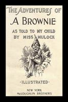 The Adventures of A Brownie: As Told to My Child 163600217X Book Cover