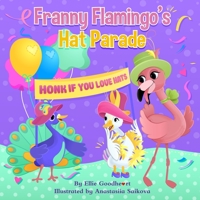 Franny Flamingo's Hat Parade 1953604021 Book Cover