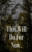 This Will Do For Now. 9395890959 Book Cover