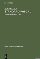 Standard-Pascal: Systematische Darstellung Für Den Anwender Nach Din 66256 (Reihe Datenverarbeitung) 3486222171 Book Cover