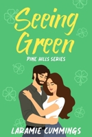 Seeing Green : Pine Hills Series 1967594066 Book Cover