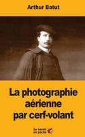 La Photographie Aerienne Par Cerf-Volant 1546846204 Book Cover