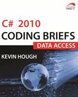 C# 2010 Coding Briefs Data Access 0983615179 Book Cover