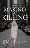 Making a Killing by Cori Nevruz 1954804245 Book Cover