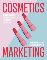 Cosmetics Marketing: Strategy and Innovation in the Beauty Industry 135029943X Book Cover