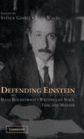 Defending Einstein: Hans Reichenbach's Writings on Space, Time and Motion 0521859581 Book Cover