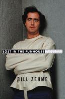Lost in the Funhouse: The Life and Mind of Andy Kaufman 0385333714 Book Cover