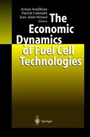 The Economic Dynamics of Fuel Cell Technologies 3540007482 Book Cover