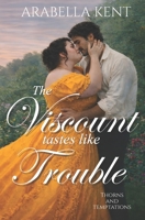 The Viscount Tastes Like Trouble (Thorns & Temptations) B0GR8Z5TBK Book Cover