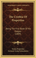 Sex. Aurelii Propertii Cynthia Cum Libro Quarto Elegiarum Qui Propertii Nomine Fertur 1110655886 Book Cover