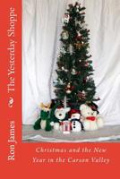 The Yesterday Shoppe: Christmas and the New Year in the Carson Valley 1541375645 Book Cover