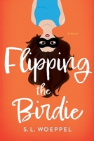 Flipping the Birdie 1632998777 Book Cover