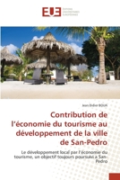 Contribution de l'économie du tourisme au développement de la ville de San-Pedro 6203432059 Book Cover