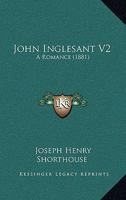 John Inglesant: A Romance, Volume 2 1514315548 Book Cover